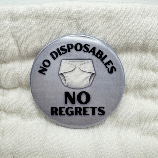 No Disposables No Regrets | 2.25” Button